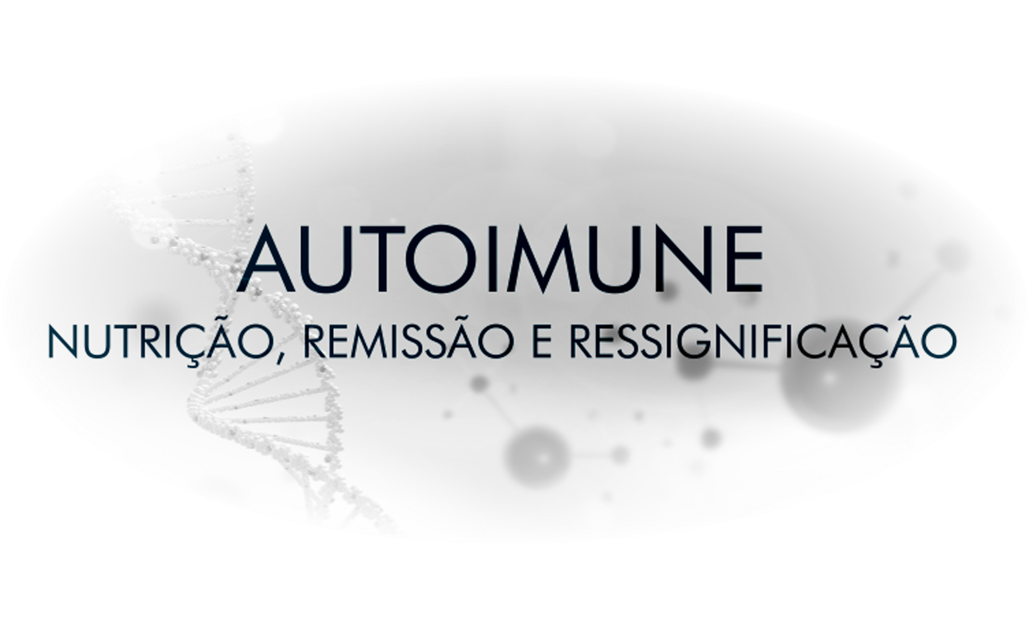 Autoimune, nutrição, remissão e ressiginificação